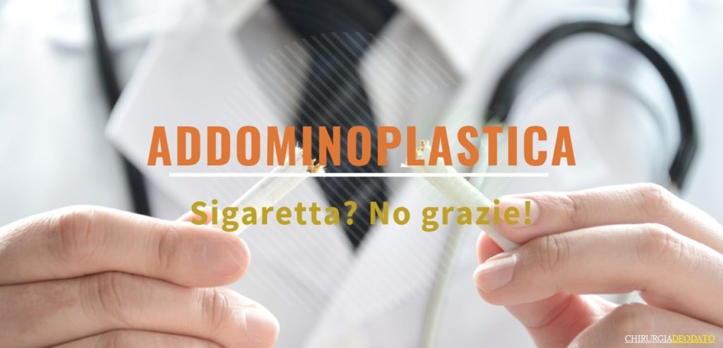 Addominoplastica post operatorio: conseguenze della nicotina - Chirurgia Estetica Deodato