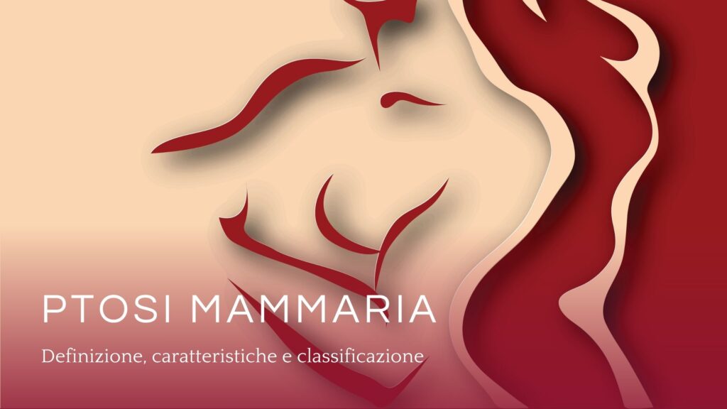 Che cos'è la Ptosi mammaria